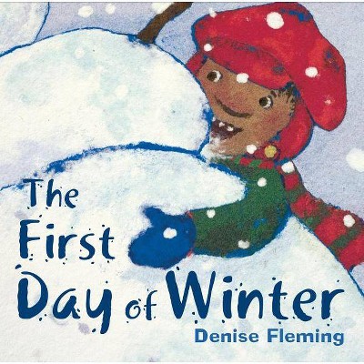 The First Day of Winter - by  Denise Fleming (Paperback)