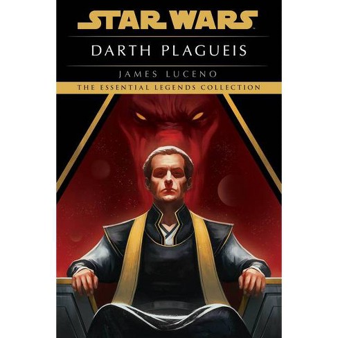 Darth Plagueis: Star Wars Legends - (star Wars - Legends) By James Luceno  (paperback) : Target