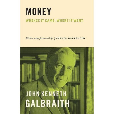 Money - by  John Kenneth Galbraith (Paperback)