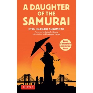 A Daughter of the Samurai - (Tuttle Specials) by  Etsu Inagaki Sugimoto (Paperback) - 1 of 1