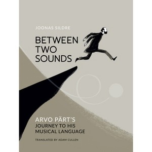 Between Two Sounds - by  Joonas Sildre (Hardcover) - 1 of 1