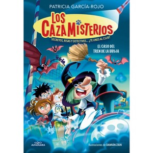 El Caso del Tren de la Bruja / The Case of the Witchs Train. Mystery Hunters 3 - (Los Cazamisterios) by  Patricia García-Rojo (Paperback) - 1 of 1