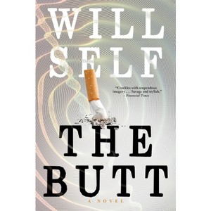 The Butt - by  Will Self (Paperback) - 1 of 1