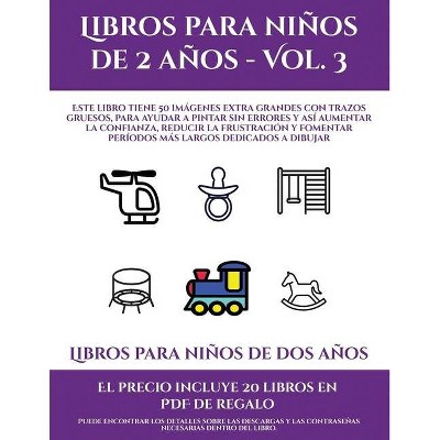 Libros para niños de dos años (Libros para niños de 2 años - Vol. 3) - (Libros Para Niños de DOS Años) by  Garcia Santiago (Paperback)