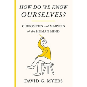 How Do We Know Ourselves? - by David G Myers - 1 of 1