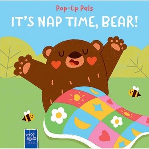 Pop-Up Pals: It's Nap Time, Bear! - by  Yoyo Books (Board Book) - 1 of 1