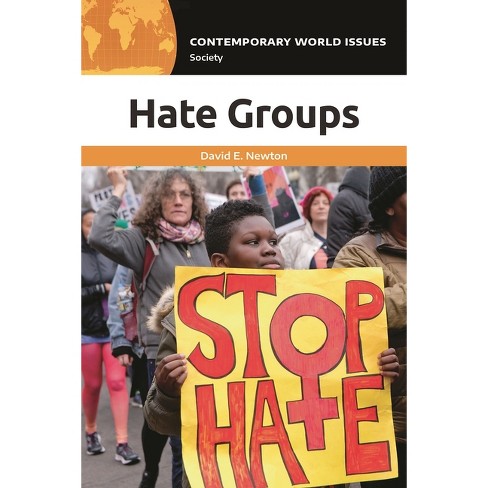 Hate Groups - (Contemporary World Issues (Hardcover)) Annotated by  David E Newton (Hardcover) - image 1 of 1