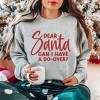 Simply Sage Market Women's Graphic Sweatshirt Dear Santa Can I Have A Do Over? - 2 of 4