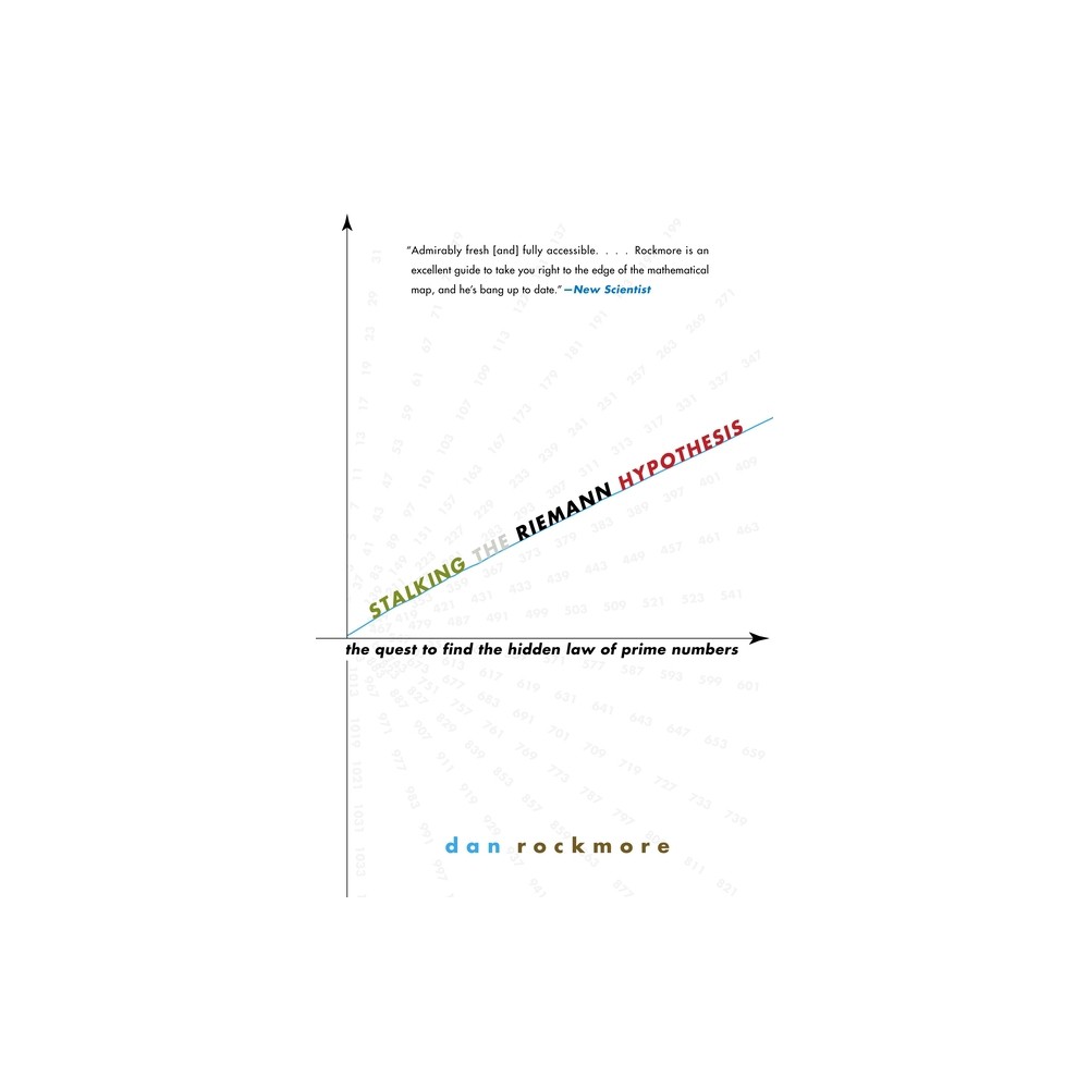 Stalking the Riemann Hypothesis - by Dan Rockmore (Paperback)