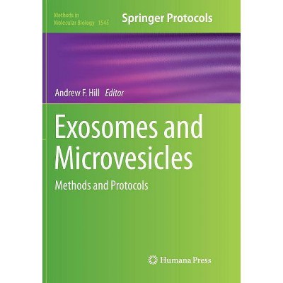 Exosomes and Microvesicles - (Methods in Molecular Biology) by  Andrew F Hill (Paperback)