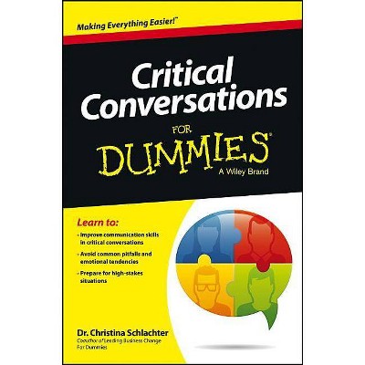 Critical Conversations for Dummies - (For Dummies) by  Christina Tangora Schlachter (Paperback)