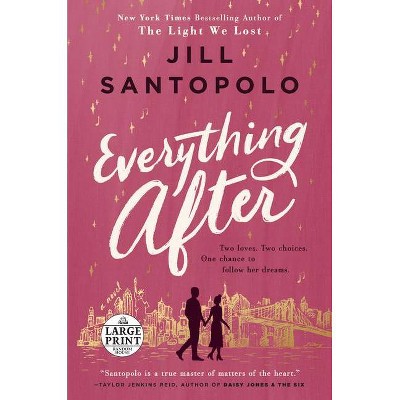 Everything After - Large Print by  Jill Santopolo (Paperback)