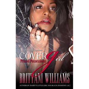 Cover Girl - by  Brittani Williams (Paperback) - 1 of 1
