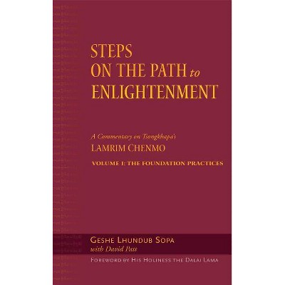 Steps on the Path to Enlightenment, Volume 1 - by  Lhundub Sopa (Hardcover)