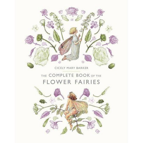 The Complete Book of the Flower Fairies - by  Cicely Mary Barker (Hardcover) - image 1 of 1