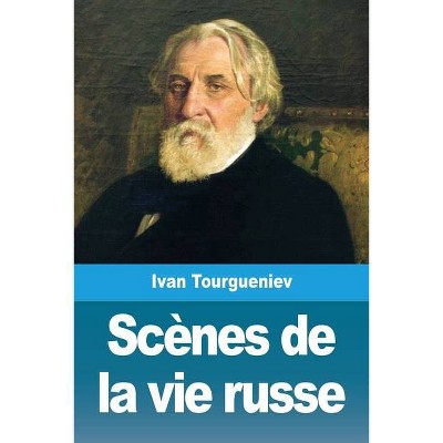 Scènes de la vie russe - by  Ivan Tourgueniev (Paperback)