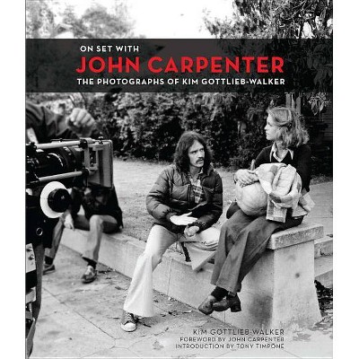 On Set with John Carpenter - by  Kim Gottlieb-Walker (Hardcover)