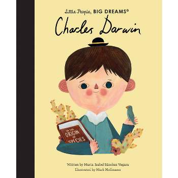Charles Darwin - (Little People, Big Dreams) by  Maria Isabel Sanchez Vegara (Hardcover)