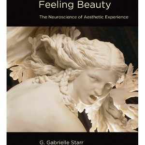 Feeling Beauty - by  G Gabrielle Starr (Paperback) - 1 of 1