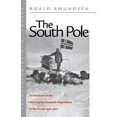 The South Pole - by  Roald Amundsen (Paperback)