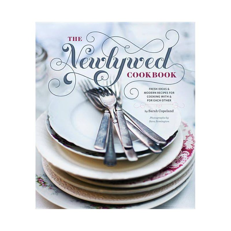 Newlywed Cookbook - by  Sarah Copeland (Hardcover), 1 of 2