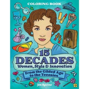 15 Decades Coloring Book - by  Jen Racine (Paperback) - 1 of 1