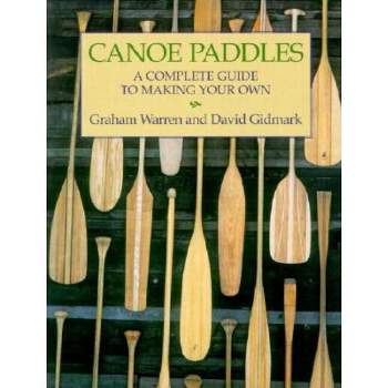 Canoe Paddles - by  Graham Warren & David Gidmark (Paperback)