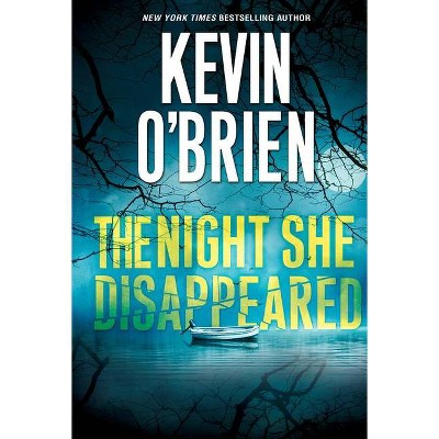 The Night She Disappeared - by  Kevin O'Brien (Paperback)