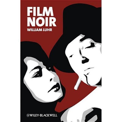 Film Noir - (New Approaches to Film Genre) by  William Luhr (Paperback)