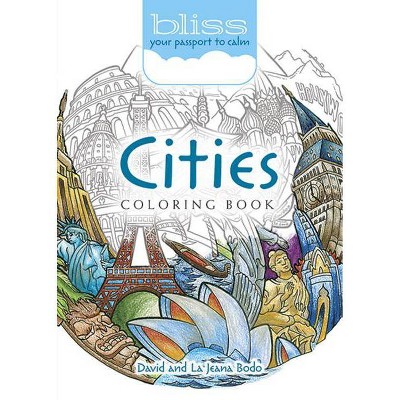 Bliss Cities Coloring Book - (Adult Coloring) by  David Bodo (Paperback)