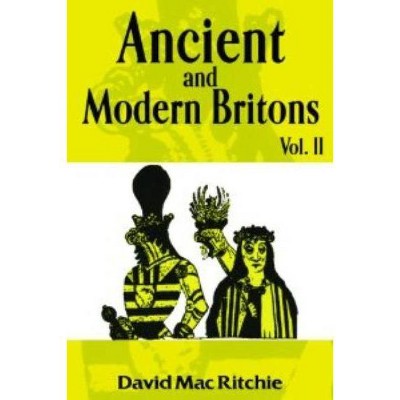 Ancient and Modern Britons, Vol. 2 - by  David Mac Ritchie (Paperback)