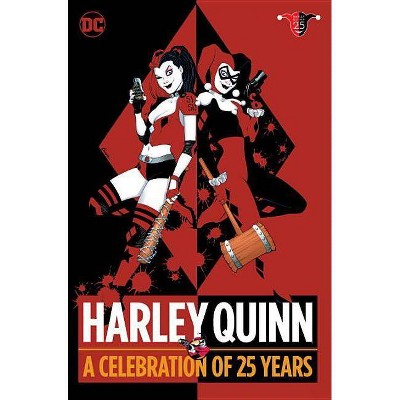 Harley Quinn: A Celebration of 25 Years - by  Paul Dini (Hardcover)