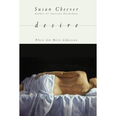 Desire - by  Susan Cheever (Paperback)