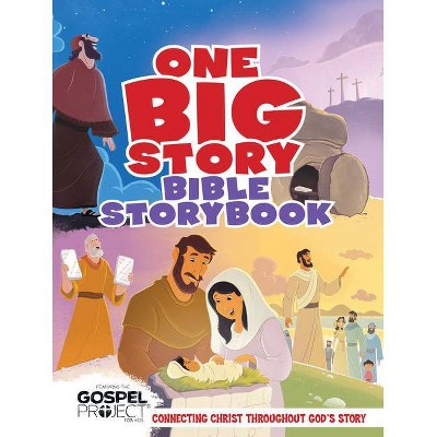 One Big Story Bible Storybook, Hardcover - by  B&h Kids Editorial