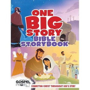 One Big Story Bible Storybook, Hardcover - by  B&h Kids Editorial - 1 of 1