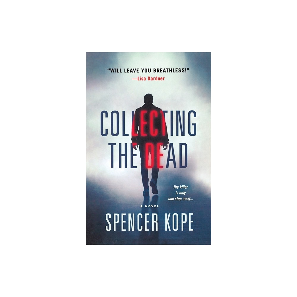 Collecting the Dead - (Special Tracking Unit) by Spencer Kope (Paperback)