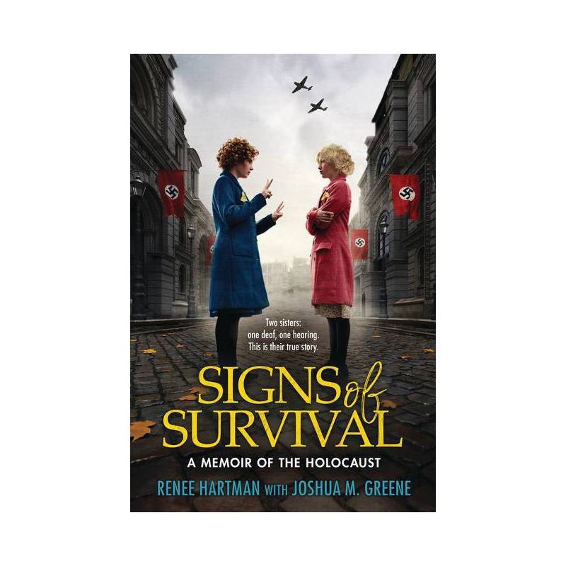 Signs of Survival: A Memoir of the Holocaust - by  Renee Hartman & Joshua M Greene (Hardcover), 1 of 2