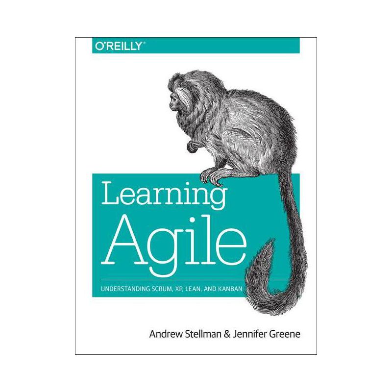 Learning Agile - by  Andrew Stellman & Jennifer Greene (Paperback), 1 of 2