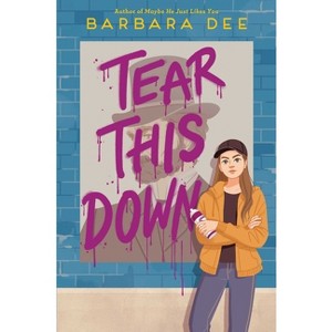 Tear This Down - by  Barbara Dee (Hardcover) - 1 of 1