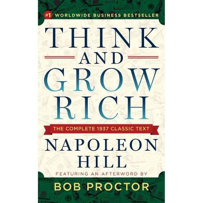 Think and Grow Rich - by  Napoleon Hill & Bob Proctor (Paperback)