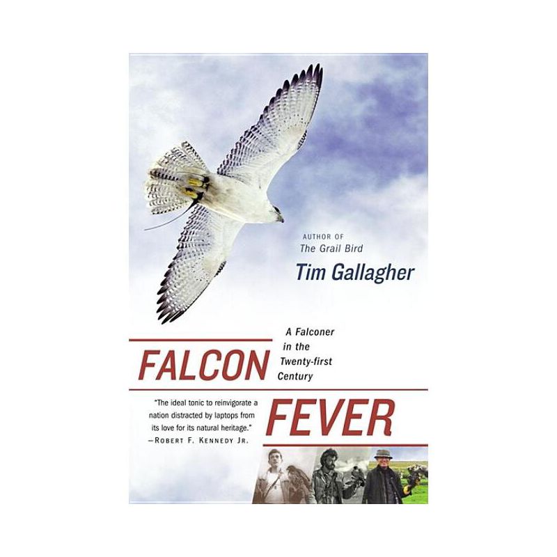 Falcon Fever - by  Tim Gallagher (Paperback), 1 of 2