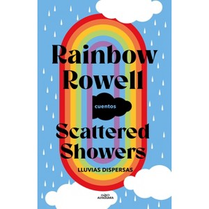 Scattered Showers: Lluvias Dispersas / Scattered Showers - by  Rainbow Rowell (Paperback) - 1 of 1