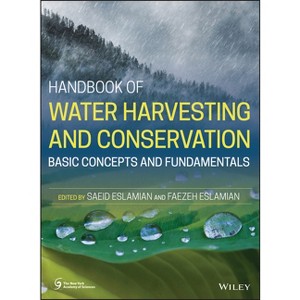 Handbook of Water Harvesting and Conservation - (New York Academy of Sciences) by  Saeid Eslamian & Faezeh Eslamian (Hardcover) - 1 of 1