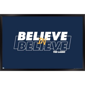 Trends International Ted Lasso - Believe In Believe Framed Wall Poster Prints - 1 of 4