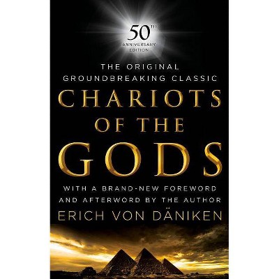 Chariots of the Gods - by  Erich Von Daniken (Hardcover)