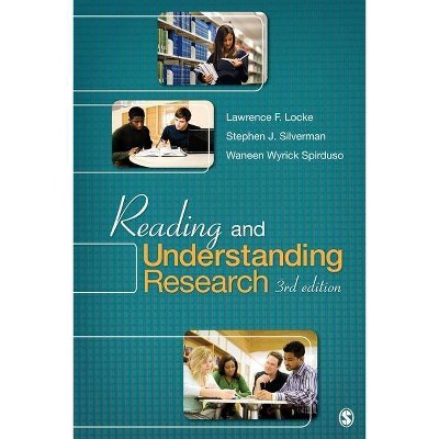 Reading and Understanding Research - 3rd Edition by  Lawrence F Locke & Stephen Silverman & Waneen W Spirduso (Paperback)