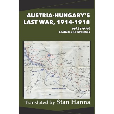 Austria-Hungary's Last War, 1914-1918 Vol 2 (1915) - (Paperback)