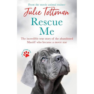 Rescue Me - by  Julie Tottman (Paperback)