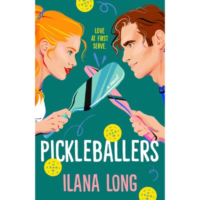 Pickleballers - By Ilana Long (paperback) : Target