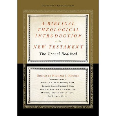 A Biblical-Theological Introduction to the New Testament - by  Michael J Kruger (Hardcover)